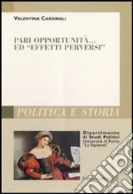 Pari opportunità... ed «effetti perversi» libro