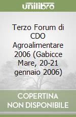 Terzo Forum di CDO Agroalimentare 2006 (Gabicce Mare, 20-21 gennaio 2006) libro