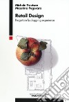 Retail design. Progettare la shopping experience libro