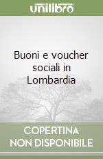 Buoni e voucher sociali in Lombardia libro