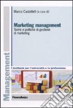 Marketing management. Teorie e politiche di gestione di marketing