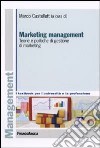 Marketing management. Teorie e politiche di gestione di marketing libro