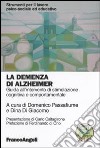 La demenza di Alzheimer. Guida all'intervento di stimolazione cognitiva e comportamentale libro