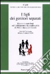 I figli dei genitori separati. Ricerca e contributi sull'affidamento e la conflittualità. Atto del Convegno (Milano, 8 ottobre 2005) libro di Centro ausiliario per i problemi minorili (cur.)