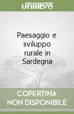 Paesaggio e sviluppo rurale in Sardegna libro