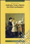 Andersen, Verne e Barrie: una lettura pedagogica libro di Marciano Annunziata