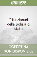 I funzionari della polizia di stato libro