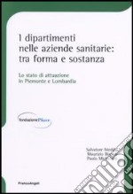 I dipartimenti nelle aziende sanitarie: tra forma e sostanza. Lo stato di attuazione in Piemonte e Lombardia