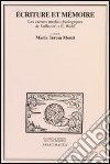 Ecriture et mémoire. Les carnets medico-biologiques de Vallisneri a E. Wolff. Atti delle Giornate di studio (Milano, 17-18 marzo 2005) libro di Monti M. T. (cur.)