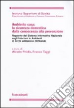 Ambiente casa: la sicurezza domestica dalla conoscenza alla prevenzione libro