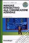 Manuale introduttivo alla comunicazione aziendale libro