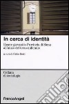 In cerca d'identità. Essere giovani in provincia di Siena all'inizio del terzo millennio libro di Berti F. (cur.)