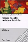 Ricerca sociale: metodo e tecniche libro di Palumbo Mauro Garbarino Elisabetta