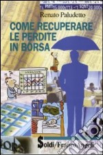 Come recuperare le perdite in borsa libro