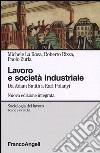 Lavoro e società industriale. Da Adam Smith a Karl Polanyi libro