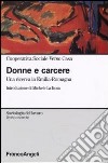 Donne e carcere. Una ricerca in Emilia Romagna libro