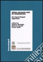 Rural Balkans and EU integration. An input-output approach libro