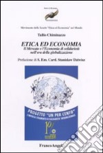 Etica ed economia. Il mercato e l'economia di solidarietà nell'era della globalizzazione