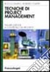 Tecniche di project management. Pianificazione e controllo dei progetti libro