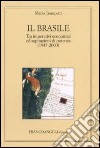 Il Brasile. Tra imperativi economici ed aspirazioni di potenza (1945-2000) libro