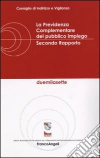La previdenza complementare del pubblico impiego. Secondo rapporto