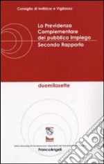 La previdenza complementare del pubblico impiego. Secondo rapporto libro