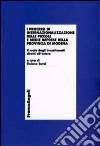 I processi di internazionalizzazione delle piccole e medie imprese della provincia di Modena. Il ruolo degli investimenti diretti all'estero libro di Bursi T. (cur.)