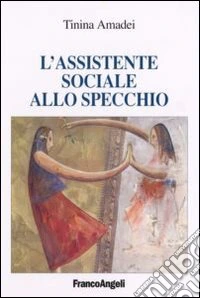 L'assistente sociale allo specchio