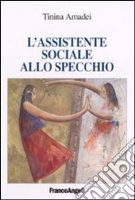 L'assistente sociale allo specchio libro