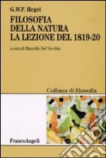 Filosofia della natura. La lezione del 1819-1820 libro