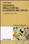 Filosofia della natura. La lezione del 1819-1820 libro