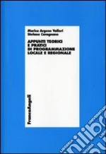 Appunti teorici e pratici di programmazione locale e regionale