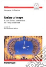 Andare a tempo. Il caso Torino: una ricerca sui tempi della città libro