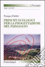 Principi ecologici per la progettazione del paesaggio libro