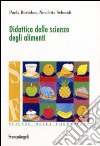 Didattica delle scienze degli alimenti libro