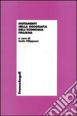 Mutamenti nella geografia dell'economia italiana libro