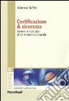 Certificazione e sicurezza. Genesi e sviluppo di un modello culturale libro di Ruffini Adarosa