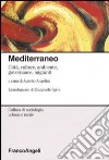 Mediterraneo. Città, culture, ambiente, governance, migranti libro di Angelini A. (cur.)