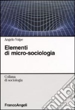 Elementi di micro-sociologia libro