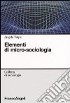 Elementi di micro-sociologia libro