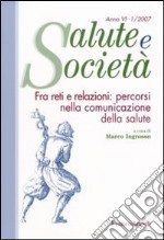 Fra reti e relazioni. Percorsi nella comunicazione della salute libro