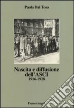 Nascita e diffusione dell'ASCI. 1916-1928 libro