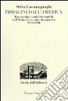 Immagini dall'America. Mass media e modelli femminili nell'Italia del secondo dopoguerra 1945-1960 libro