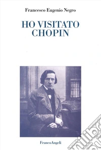 Ho visitato Chopin