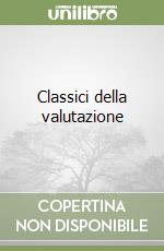 Classici della valutazione libro