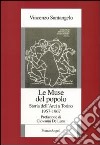 Le muse del popolo. Storia dell'Arci a Torino 1957-1967 libro di Santangelo Vincenzo
