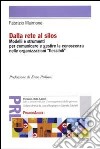 Dalla rete al silos. Modelli e strumenti per comunicare e gestire la conoscenza nelle organizzazioni flessibili libro di Maimone Fabrizio