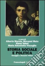 Storia sociale e politica. Omaggio a Rosario Villari libro