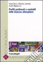 Profili gestionali e rivelazioni contabili delle imprese alberghiere libro