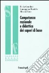 Competenza razionale e didattica dei saperi di base libro